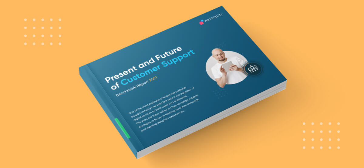 Present and Future of Customer Support <br>Benchmark Report 2021