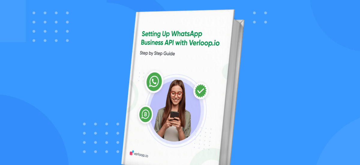 Guide on Setting Up WhatsApp Business API with Verloop.io
